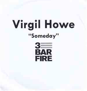 Virgil Howe - Someday