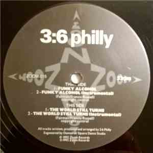 3:6 Philly - Funky Alcohol
