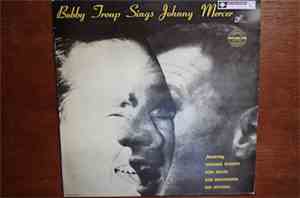 Bobby Troup - Bobby Troup Sings Johnny Mercer