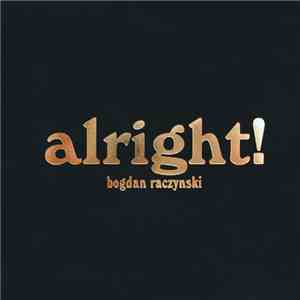 Bogdan Raczynski - Alright!