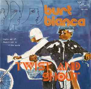 Burt Blanca - Twist And Shout