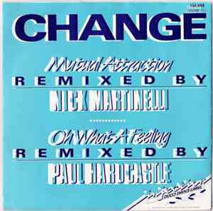 Change - Mutual Attraction / Oh What A Feeling