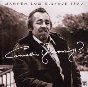 Cornelis Vreeswijk - Mannen Som Älskade Träd