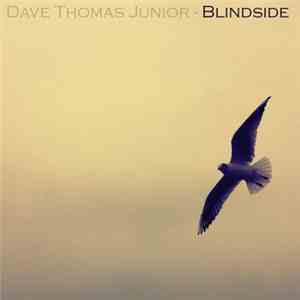 Dave Thomas Junior - Blindside