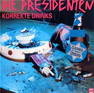 Die Presidenten - Korrekte Drinks