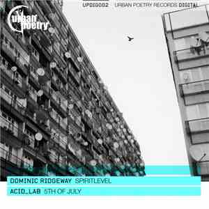 Dominic Ridgway / Acid_Lab - Spiritlevel / 5th Of July