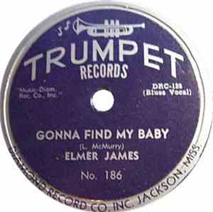 Elmer James  - Gonna Find My Baby / Make A Little Love With Me