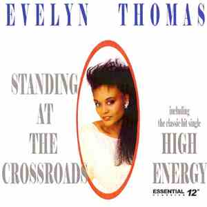 Evelyn Thomas - Standing At The Crossroads / High Energy