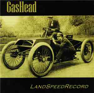 Gashead  - LandSpeedRecord