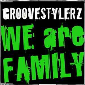 Groovestylerz - We Are Family