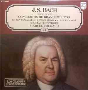 J. S. Bach, Solistas De Stuttgart, Marcel Couraud - Conciertos De Brandembu ...
