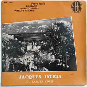 Jacques Istria - Porto-Pollo / Bonifacio / Soleil D'Espagne / Fantaisie Tzi ...