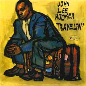 John Lee Hooker - Travelin'