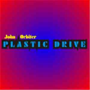 John Orbiter - Plastic Drive