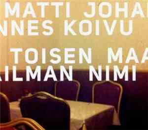 Matti Johannes Koivu - Toisen Maailman Nimi
