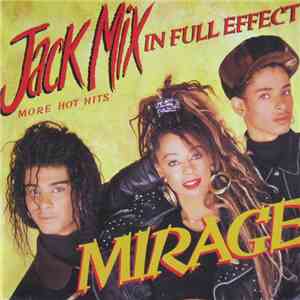 Mirage  - Jack Mix In Full Effect (More Hot Hits)