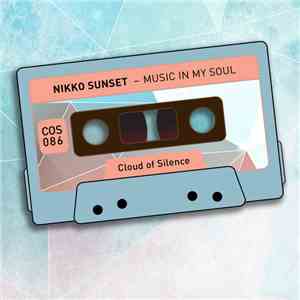 Nikko Sunset - Music In My Soul