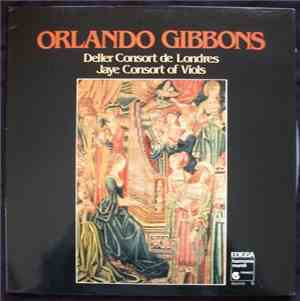 Orlando Gibbons - Deller Consort, Jaye Consort - Orlando Gibbons