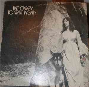 Pat Carey  - To Start Again