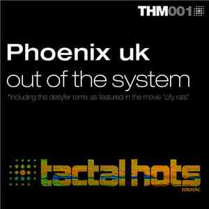 Phoenix uk - Out Of The System