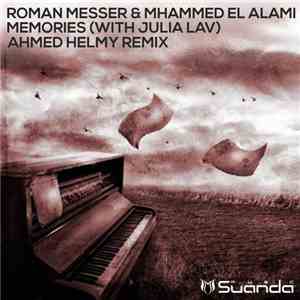 Roman Messer & Mhammed El Alami With Julia Lav - Memories (Ahmed Helmy Remi ...