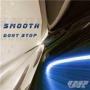 Smooth  - Dont Stop