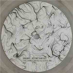Soulmate  - Set Fire To My Feet