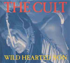 The Cult - Wild Hearted Son