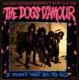 The Dogs D'Amour - I Don't Want You To Go