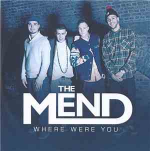 The Mend - Where Were You