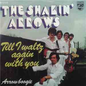 The Shakin' Arrows - Till I Waltz Again With You