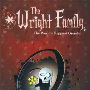 The Wright Family - The World's Happiest Gremlin