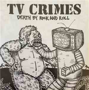 TV Crimes - Death By Rock And Roll