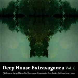 Various - Deep House Extravaganza Vol. 6