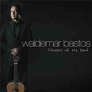 Waldemar Bastos - Classics Of My Soul