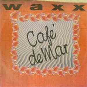 Waxx - Café De Mar