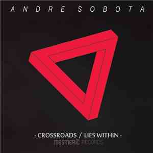 Andre Sobota - Crossroads / Lies Within