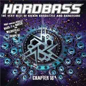Bass-T vs. Rocco And Wildstylez vs. Scope DJ - Hardbass Chapter 18
