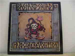 Bastard Squad  - Hardcore Revolution