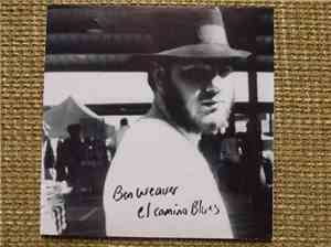 Ben Weaver - El Camino Blues