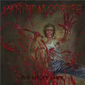 Cannibal Corpse - Red Before Black