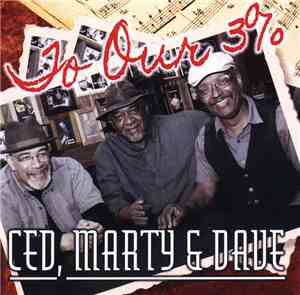 Ced, Marty & Dave - To Our 3%