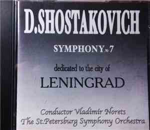 Dmitri Shostakovich - Symphony №7. Dedicated To The City Of Leningrad