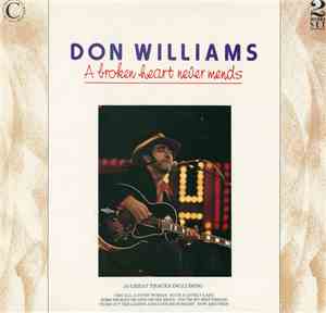 Don Williams  - A Broken Heart Never Mends - 24 Great Tracks