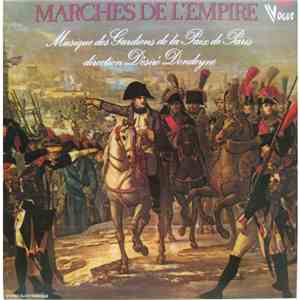 Désiré Dondeyne / Musique Des Gardiens De La Paix - Marches De L'Empire