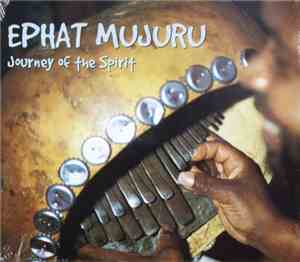 Ephat Mujuru - Journey Of The Spirit