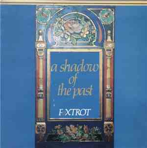 Foxtrot  - A Shadow Of The Past