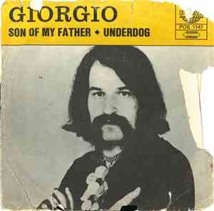 Giorgio - Son Of My Father / Underdog