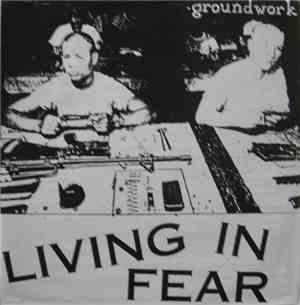 Groundwork - Living In Fear