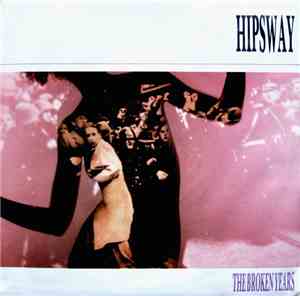 Hipsway - The Broken Years